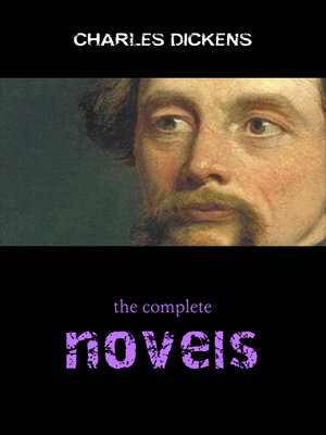 cover image of Complete Novels of Charles Dickens! 15 Complete Works (A Tale of Two Cities, Great Expectations, Oliver Twist, David Copperfield, Little Dorrit, Bleak House, Hard Times, Pickwick Papers)